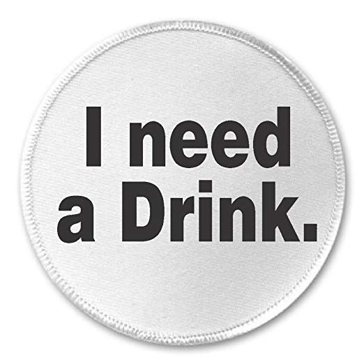 I need a drink 01